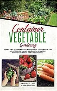 Container Vegetable Gardening