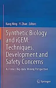 Synthetic Biology and iGEM: Techniques, Development and Safety Concerns