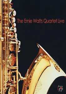 The Ernie Watts Quartet - Live (2005)