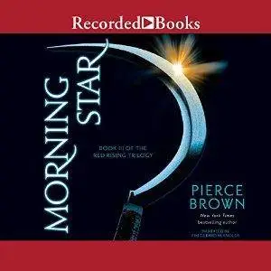 Morning Star: Book III of the Red Rising Trilogy by Pierce Brown