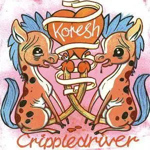 Koresh - Crippledriver (2010)