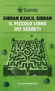 Khalil Gibran - Il piccolo libro dei segreti