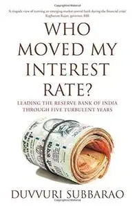 Who Moved My Interest Rate? Leading the Reserve Bank of India Through Five Turbulent Years (Repost)