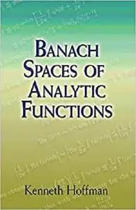 Banach Spaces of Analytic Functions (Dover Books on Mathematics)