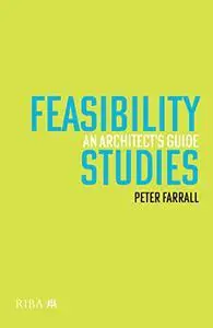 Feasibility Studies: An Architect’s Guide