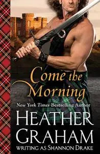 «Come the Morning» by Heather Graham