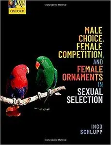 Male Choice, Female Competition, and Female Ornaments in Sexual Selection