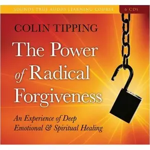 Colin Tipping - "The Power of Radical Forgiveness"