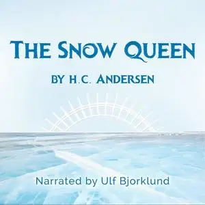 «The Snow Queen» by Hans Christian Andersen