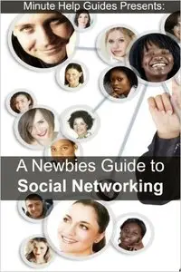 A Newbies Guide to Social Networking
