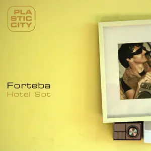 Forteba - Hotel Sot (PLAY052-8) - 2008