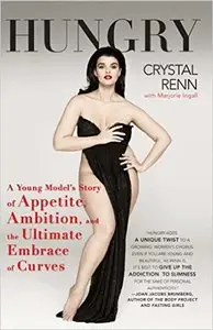 Hungry: A Young Model's Story of Appetite, Ambition, and the Ultimate Embrace of Curves (Repost)