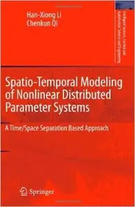 Spatio-Temporal Modeling of Nonlinear Distributed Parameter Systems: A Time/Space Separation Based Approach