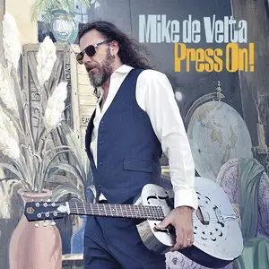 Mike De Velta - Press On! (2015)