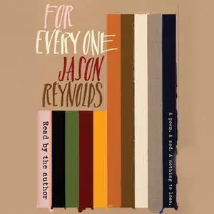 «For Every One» by Jason Reynolds