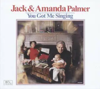 Jack Palmer and Amanda Palmer - You Got Me Singing (2016)