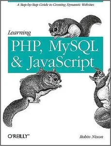 Learning PHP, MySQL, and JavaScript: A Step-by-Step Guide to Creating Dynamic Websites