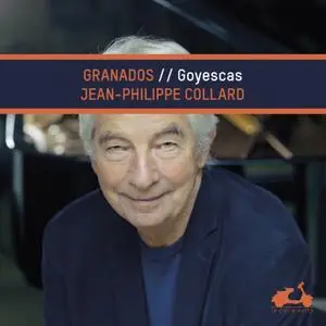 Jean-Philippe Collard - Granados: Goyescas (2020)