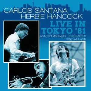 Carlos Santana & Herbie Hancock - Live in Tokyo 1981 (2019) {Shockwaves}