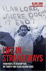 Life in Strangeways: From Riots to Redemption, My Thirty-two Years Behind Bars