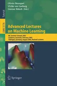 Advanced Lectures on Machine Learning