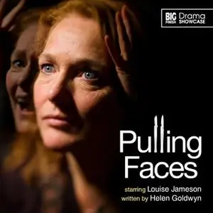 «Pulling Faces» by Big Finish Productions