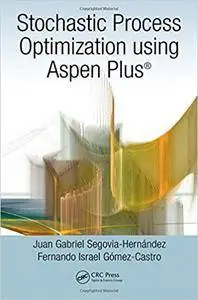 Stochastic Process Optimization using Aspen Plus