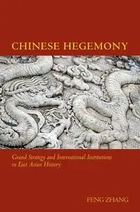 Chinese Hegemony: Grand Strategy and International Institutions in East Asian History (repost)