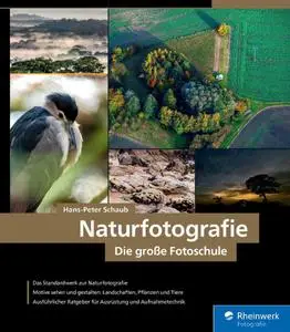 Hans-Peter Schaub - Naturfotografie - Die große Fotoschule