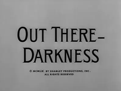 Alfred Hitchcock: Out There - Darkness (1959)