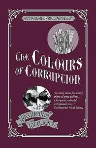 «The Colours of Corruption» by Jacqueline Jacques