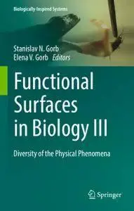 Functional Surfaces in Biology III: Diversity of the Physical Phenomena (repost)