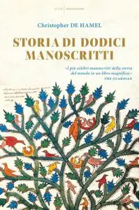 Christopher De Hamel - Storia di dodici manoscritti