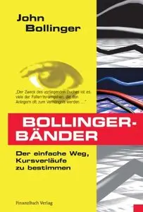 Bollinger Bänder: Der einfache Weg, Kursverläufe zu bestimmen (repost)