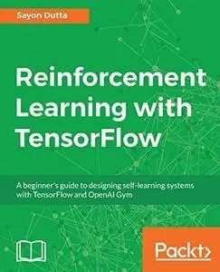 Reinforcement Learning with TensorFlow