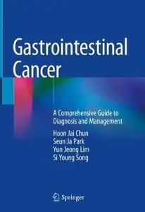 Gastrointestinal Cancer: A Comprehensive Guide to Diagnosis and Management (Repost)