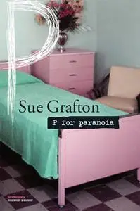 «P for paranoia» by Sue Grafton