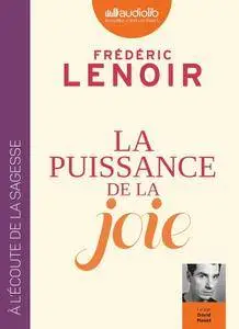 Frédéric Lenoir, "La Puissance de la joie"