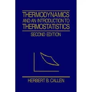 Thermodynamics and an Introduction to Thermostatics