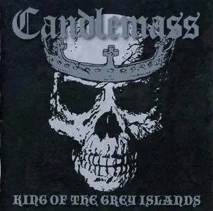 Candlemass - King Of The Grey Islands (2007)