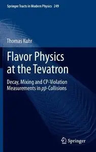 Flavor Physics at the Tevatron: Decay, Mixing and CP-Violation Measurements in pp-Collisions (repost)