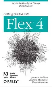 Getting Started with Flex 4 by Jeanette Stallon [Repost]