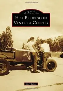 Hot Rodding in Ventura County (Images of America)