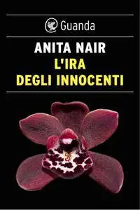 Anita Nair - L'ira degli innocenti (Repost)