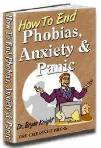 B.Knight, «How to End Phobias, Anxiety and Panic» (3rd edition)