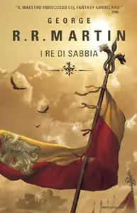 George R.R. Martin - I Re di sabbia