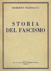 Roberto Farinacci, "Storia del fascismo"