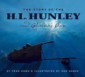 The Story of the H. L. Hunley and Queenie's Coin
