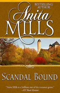 «Scandal Bound» by Anita Mills