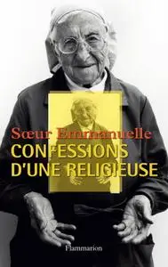 Soeur Emmanuelle, "Confessions d'une religieuse"